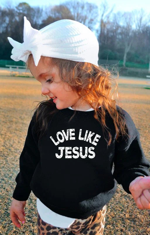 Love Like Jesus Toddler Sweatshirt childrens sweatshirt Black