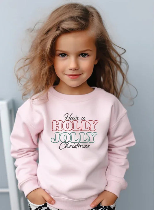 Have A Holly Jolly Christmas Toddler Graphic childrens sweatshirt PInk