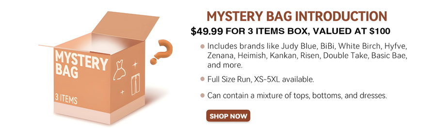 Exclusive Mystery Bag for $49.99 with 3 surprise items, including popular brands like Judy Blue, BiBi, Hyfve, and more. Box valued at $100, featuring a mix of tops, bottoms, and dresses in sizes XS to 5XL. Shop now before the deal ends!