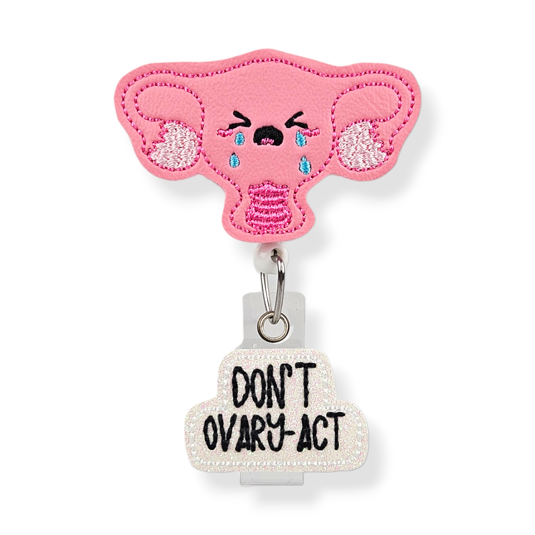 Don't Ovary-Act Badge Pal - Moonlight Boutique